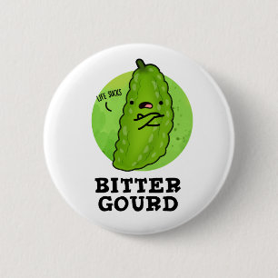 Bitter Gourd Funny Veggie Pun Button
