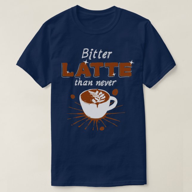 Bitter Latte T-Shirt (Design vorne)