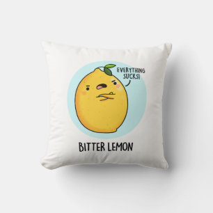 Bitter Lemon Funny Fruit Pun Kissen