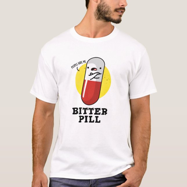 Bitter Pill Funny Medicine Puff T-Shirt (Vorderseite)