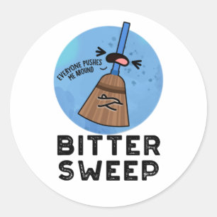Bitter Sweep Funny Bittersweet Broom Puff Runder Aufkleber