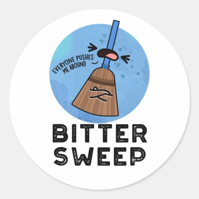 Bitter Sweep Funny Bittersweet Broom Puff Runder Aufkleber (Vorderseite)