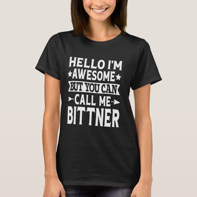 Bittner Nachname Ich Bittner Familie Nachname B T-Shirt (Vorderseite)