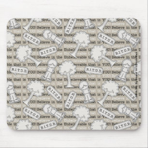 BITUB-Muster (Glaube an das Unglaubliche) Mousepad