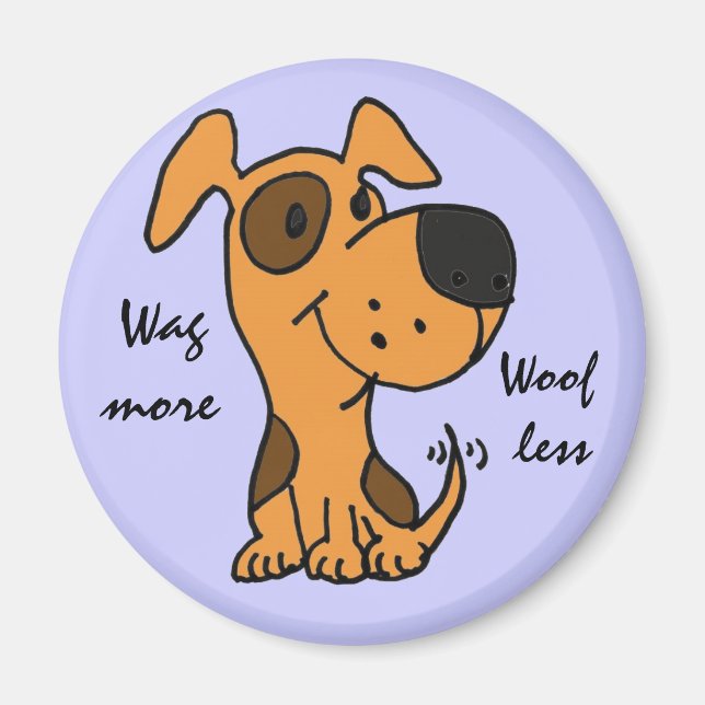 BK - Wag more Woof Weniger Magnet (Vorne)