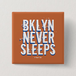 BKLYN NIEMALS SLEEPS (Variante) - Ein MisterP-Butt Button