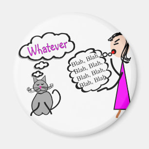 "Blabla - Blabla--Was auch immer! Magnet