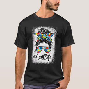 Blached Autie Tante Life Autismus Awareness Messy  T-Shirt