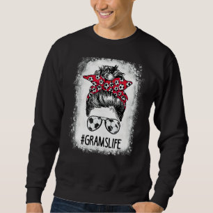 Blached Grams Life Soccer Tante Messy Bun Hair Mot Sweatshirt