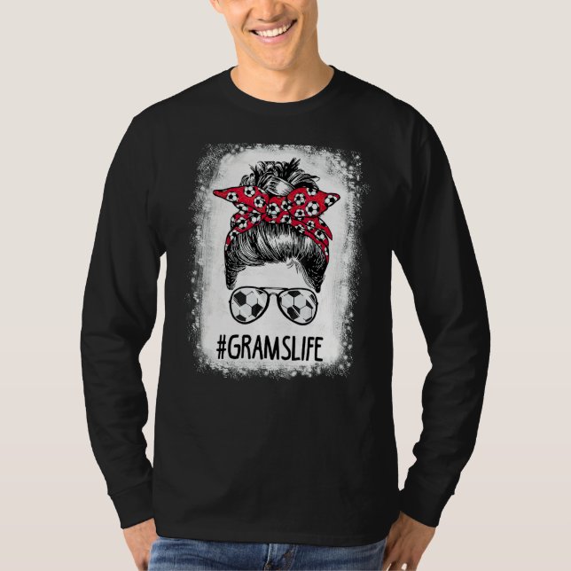 Blached Grams Life Soccer Tante Messy Bun Hair Mot T-Shirt (Vorderseite)