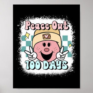 Blached Peace Out 100 Days of School Smile Face 1 Poster
