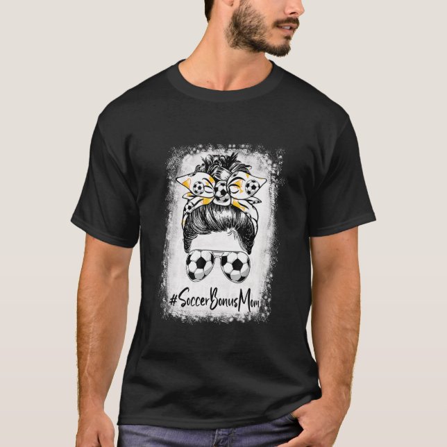 Blached Soccer Bonus Mama Messy Bun Soccer Mutter T-Shirt (Vorderseite)