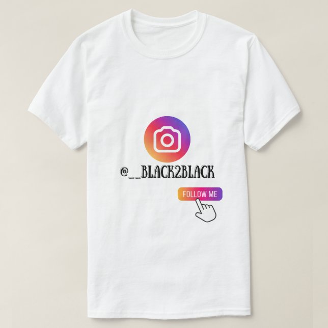 BLACK2BLACK INSTAGRAM "FOLLOW ME" T-Shirt (Design vorne)