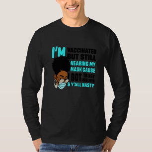 Black African Girl Ich bin geimpft, aber noch Wear T-Shirt