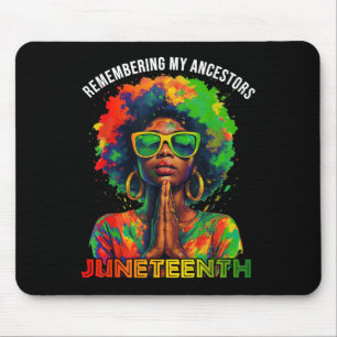 Black Afro Juneteenth Gedenken an meine Vorfahren Mousepad