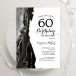 Black Agate Gold White 60. Geburtstag Einladung<br><div class="desc">Schwarz,  Weiß und Gold feiern 60. Geburtstag Einladung. Elegantes modernes Design mit Aquarellfarben-marmorgeode Hintergrund,  Imitats Glitzer Gold und Typografie Skript-Schriftart. Die trendige Einladungskarte eignet sich perfekt für eine stilvolle Damenfeier. Gedruckte Zazzle-Einladungen oder Sofortdownload digitaler Druckvorlage.</div>