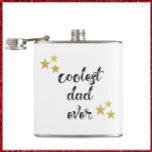 Black and Gold Coolest Dad Ever Flask Flachmann<br><div class="desc">COOLEST DAD EVER in script font - decorated with stars.</div>