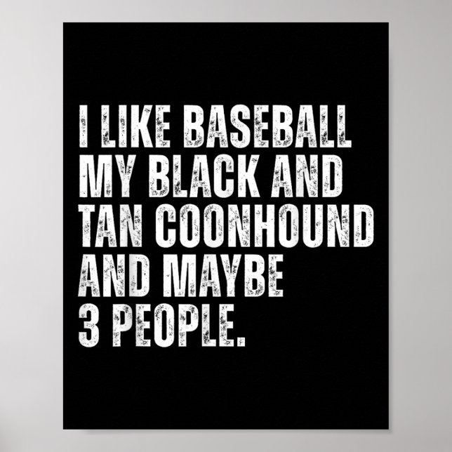 Black and Tan Coonhound Eigentümer Baseball Lover  Poster (Vorne)