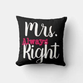 Black and White Mrs Right Ehefrau/Girlfriend Kissen