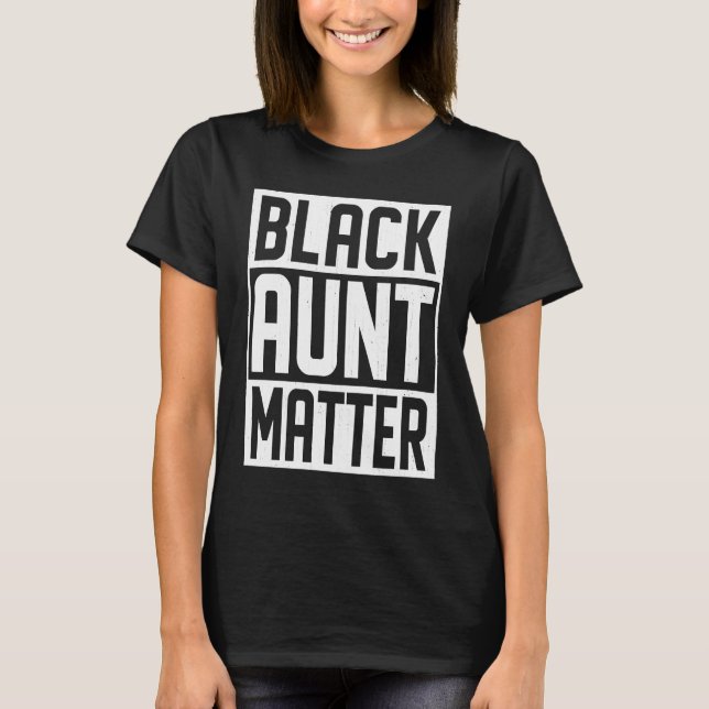 Black Aunt Matter African Black History Month T-Shirt (Vorderseite)