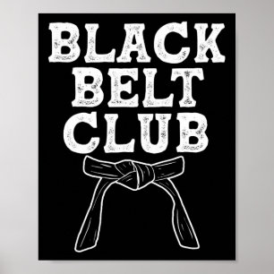 Black Belt Club - Karate Taekwondo Kung Fu Jiu Jit Poster