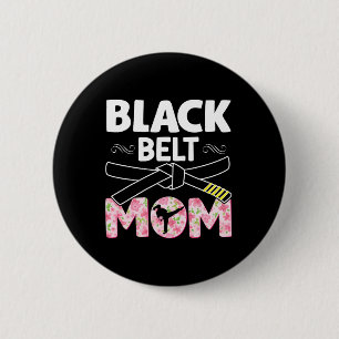 Black Belt Mama Floral Tkd Taekwondo Karate Martia Button