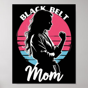 Black Belt Mama Martial Arts Karate Jiu-jitsu Taek Poster