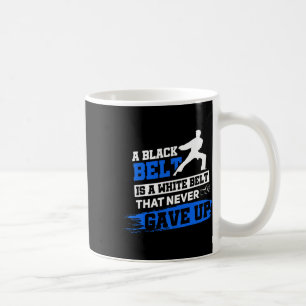 Black Belt Sprichwort Karate Taekwondo Kampfkünste Kaffeetasse