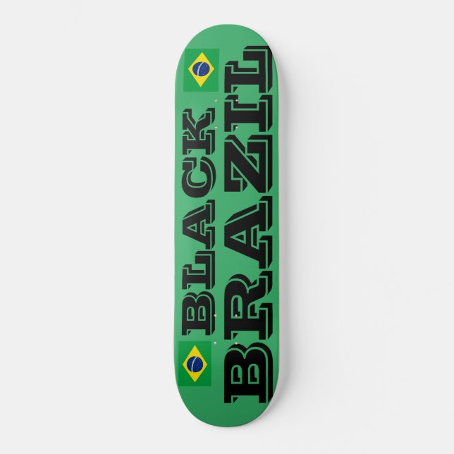 BLACK BRAZIL Skateboard (Vorderseite)