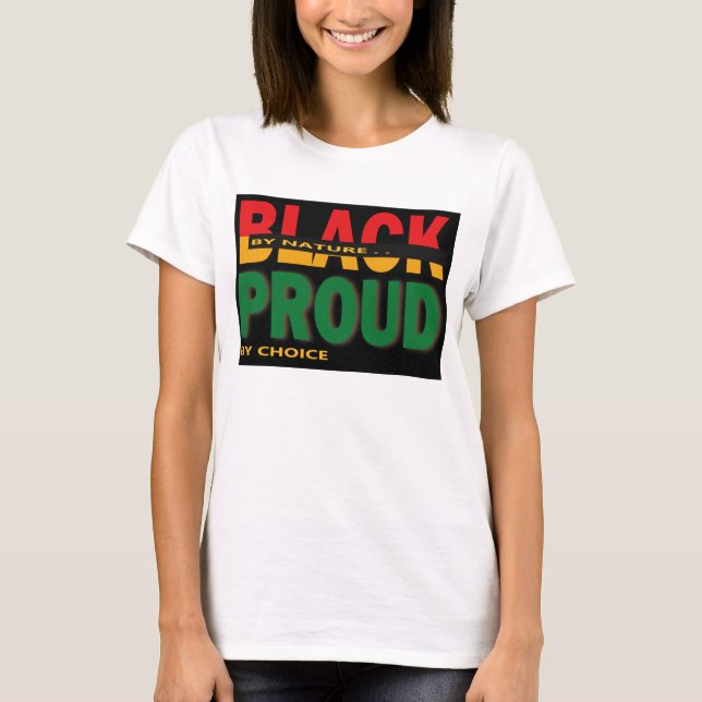 Black by Nature Proud by Choice T-Shirt (Vorderseite)