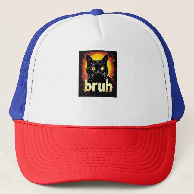 Black Cat Bruh Meme - Funny Cat Hat Truckerkappe (Vorderseite)