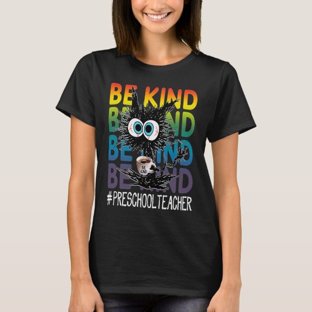 Black Cat Coffee Be Kind Preschool Lehrer T-Shirt (Vorderseite)