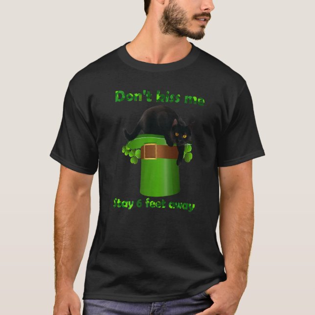 Black Cat Dont Kiss Me Bleibe 10 Meter entfernt St T-Shirt (Vorderseite)