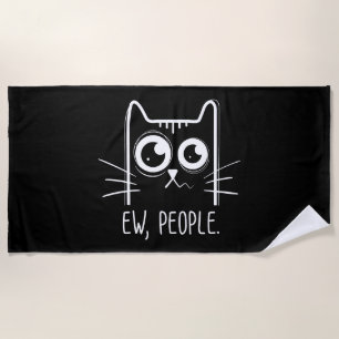 Black Cat Ew People Funny Cat Lover Strandtuch
