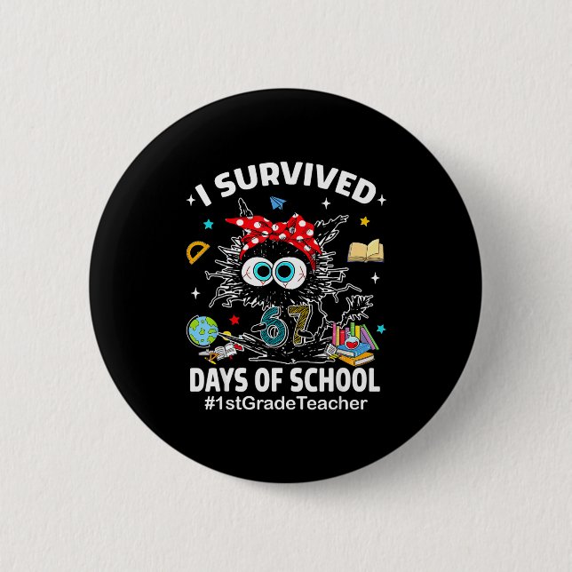 Black Cat I Survived 67 Days Of School 1st Grade T Button (Vorderseite)