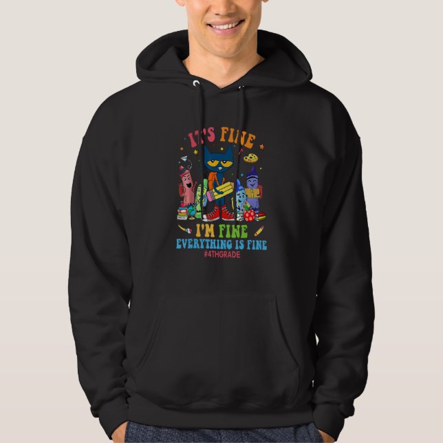 Black Cat It's Fine I'm Fine Everything 4th Grade  Hoodie (Vorderseite)