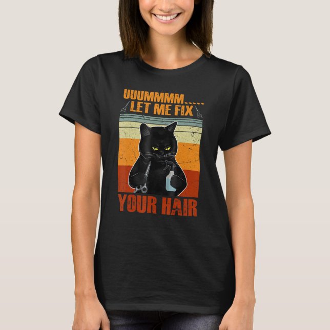 Black Cat Ließ mir Friseursalon reparieren T-Shirt (Vorderseite)