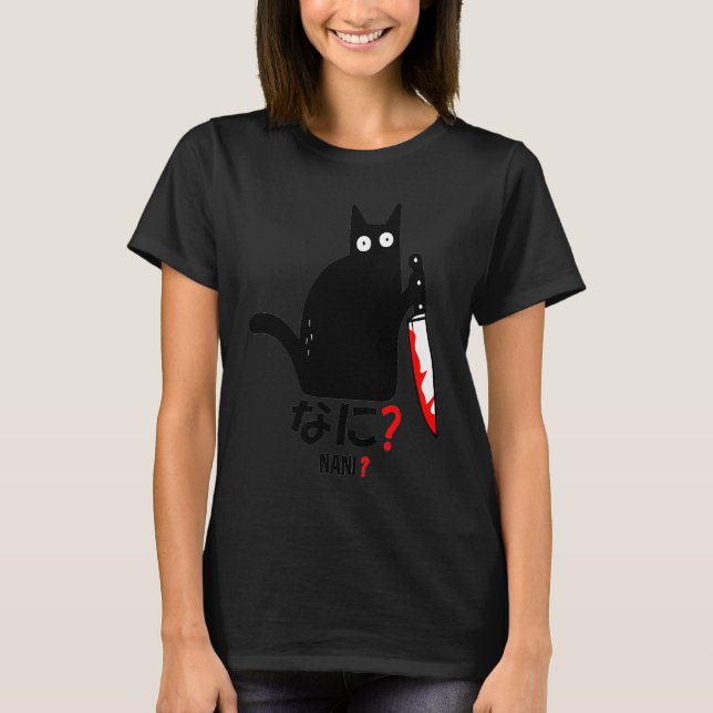 Black Cat Murder Knife Nani Japanese Kitten Sarcas T-Shirt (Vorderseite)