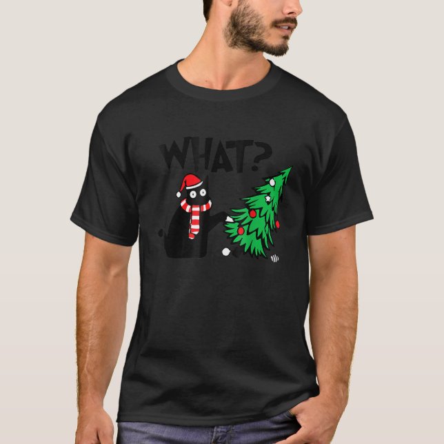 Black Cat  Pushing Christmas Tree Over Cat What 4 T-Shirt (Vorderseite)