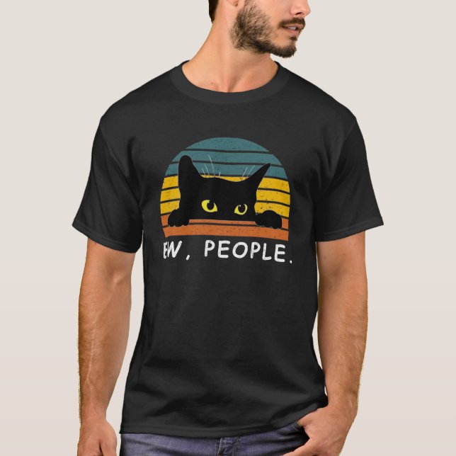 Black Cat Shirt Funny Ew Leute Cat Love T - Shirt (Vorderseite)