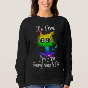 Black Cat Zitat Es ist okay Mir geht's gut Alles i Sweatshirt