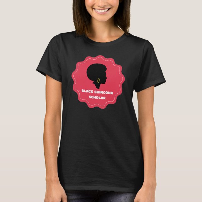 Black Chingona Scholar T - Shirt (Vorderseite)