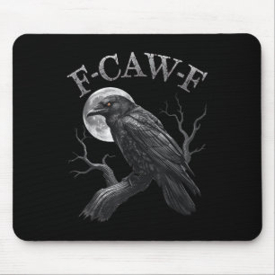 Black Crow, F-caw-f Funny Black Bird Moon Gothic A Mousepad