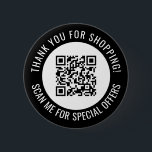 Black Dankeschön & Scan Me Promotion QR Code Button<br><div class="desc">Promotional small business QR code button with a black border and your own QR code and custom text in a curve around your QR code. Thank you for shopping promo button personalized with your QR code and custom text.</div>