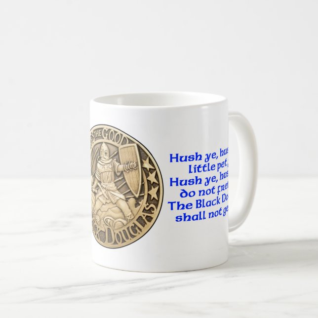 Black Douglas "Hush ye, Hush ye" Tasse (VorderseiteRechts)