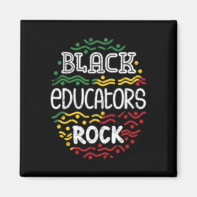 Black Educators Rock - Schwarzer Geschichtsmonat A Magnet (Vorne)