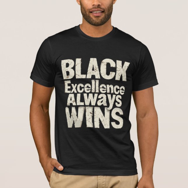 Black Excellence - Feiern Sie den Monat der Schwar T-Shirt (Vorderseite)