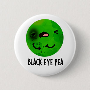 Black Eye Pea Funny Veggie Pub Button