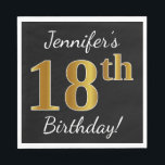 Black, Falsch Gold 18th Birthday   Custom Name Serviette<br><div class="desc">Dieses einfache Papier-Serviettendesign enthält eine Nachricht wie "Jennifers 18. Geburtstag!",  mit dem "18." mit einem goldfarbenen Imitat auf schwarzem Hintergrund. Der Name kann angepasst werden. Es könnte auf einer Geburtstagsparty für jemanden verwendet werden,  der seinen achtzehnten Geburtstag feiert. [~Z0000079]</div>