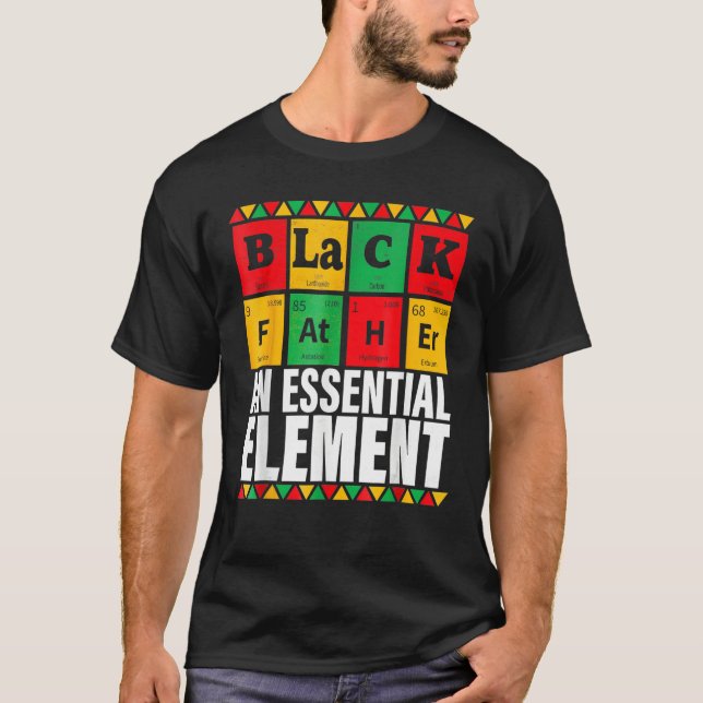 Black Father The Essential Element Father s Day  D T-Shirt (Vorderseite)